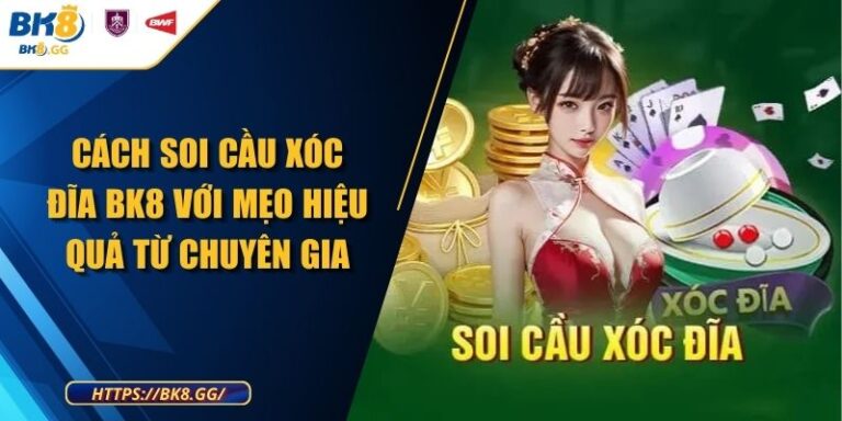 Cách Soi Cầu Xóc Đĩa BK8 Với Mẹo Hiệu Quả Từ Chuyên Gia 1 Cách Soi Cầu Xóc Đĩa BK8 Với Mẹo Hiệu Quả Từ Chuyên Gia