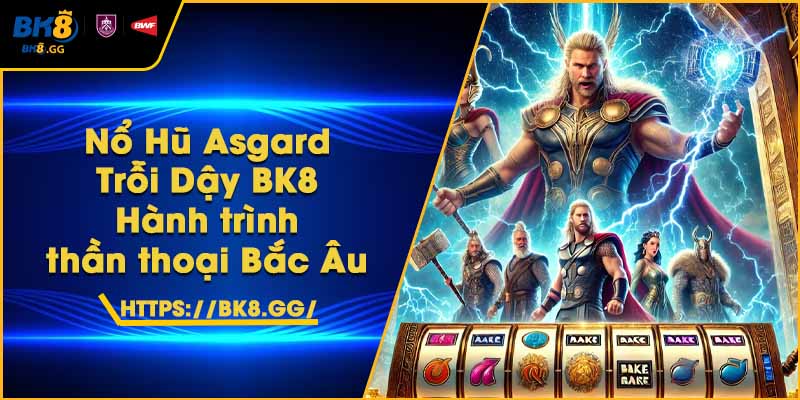 Nổ Hũ Asgard Trỗi Dậy BK8 – Hành trình thần thoại Bắc Âu 1 Nổ Hũ Asgard Trỗi Dậy BK8 – Hành trình thần thoại Bắc Âu